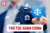 Quy trình giải quyết thủ tục hành chính năm 2025